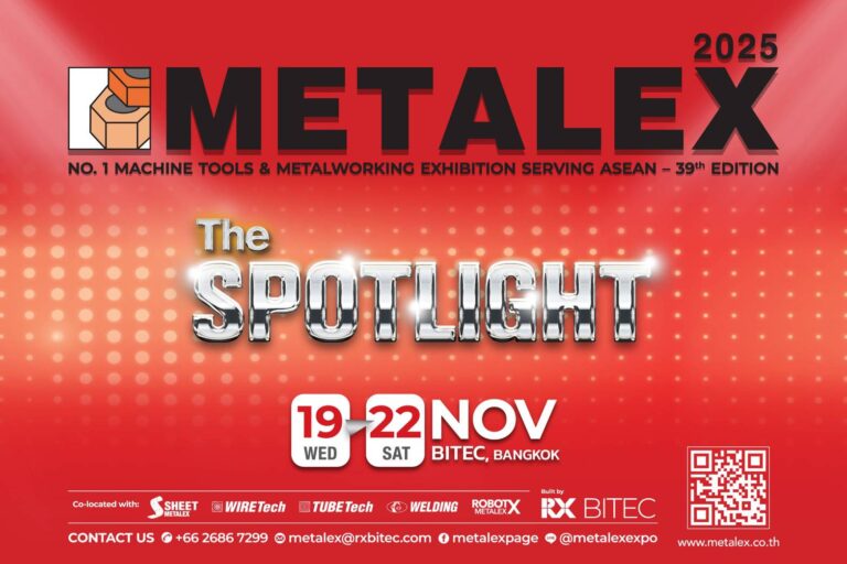 “METALEX 2025” พร้อมส่องสปอตไลต์ให้นวัตกรรมเครื่องจักรกลแห่งอนาคตขับเคลื่อนโลหการอาเซียนสู่ Smart Manufacturing